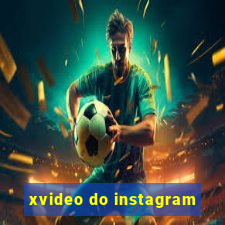 xvideo do instagram